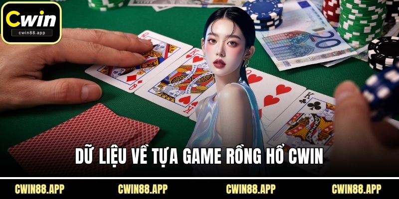 Dữ liệu về tựa game rồng hổ CWIN