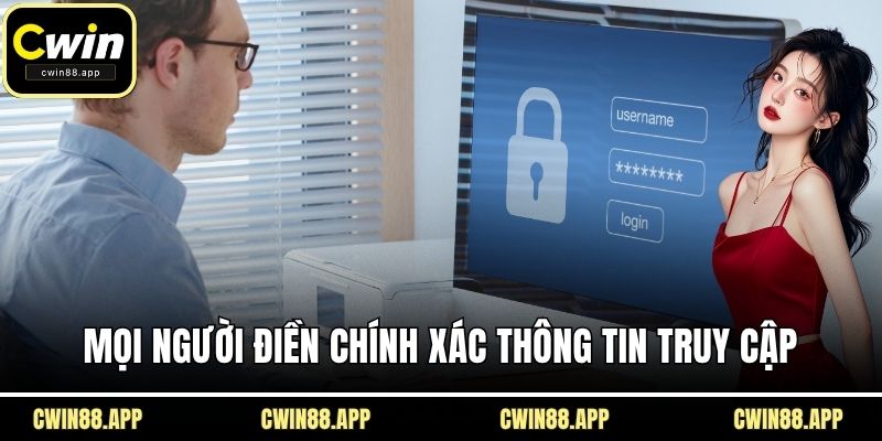 Mọi người điền chính xác thông tin truy cập