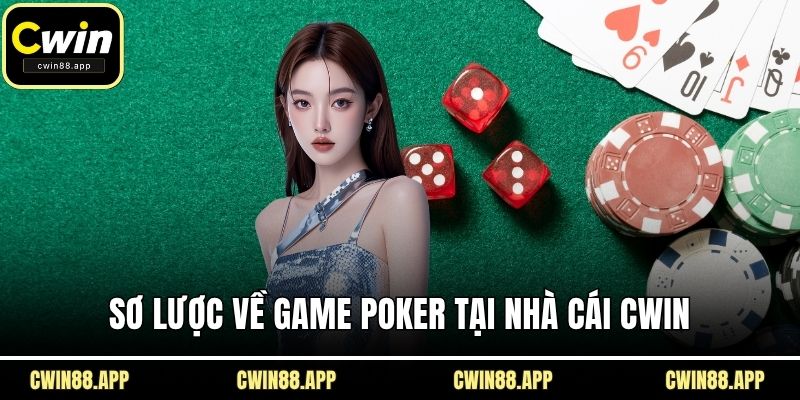 Sơ lược về game poker tại nhà cái CWIN